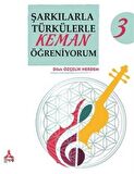 Şarkılarla Türkülerle Keman Öğreniyorum 3 / Dilek Özçelik Herdem