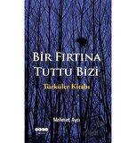 Bir Fırtına Tuttu Bizi