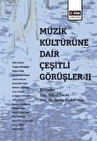 Müzik Kültürüne Dair Çeşitli Görüşler - 2