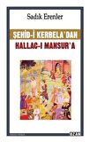 Şehid-i Kerbela’dan Hallac-ı Mansur’a