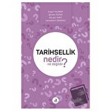 Tarihsellik Nedir Ne Değildir?