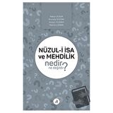 Nüzul-i İsa ve Mehdilik Nedir Ne Değildir?