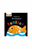 Renkler - Bebeğim İçin İlk Kitaplar