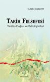 Tarih Felsefesi Tarihin Doğası ve Belirleyicileri / Nahide Bozkurt