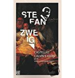 Castellio Calvin'e Karşı ya da Vicdanın Zorbalığa İsyanı