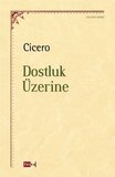 Dostluk Üzerine / Cicero