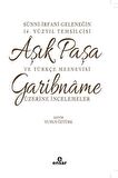 Sünni-İrfani Geleneğin 14. Yüzyıl Temsilcisi Aşık Paşa ve Türkçe Mesnevisi