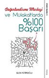 Değerlendirme Merkezi ve Mülakatlarda %100 Başarı