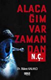 Alacağım Var Zamandan N. Ç.