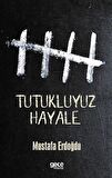 Tutukluyuz Hayale
