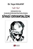 Ortadoğu’da Evanjelizmin Bayraktarlığında Siyasi Oryantalizm
