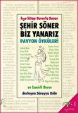 Şehir Söner Biz Yanarız - Pavyon Öyküleri ve İzmirli Burcu