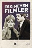 Eskimeyen Filmler 3