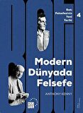 Batı Felsefesinin Yeni Tarihi 4: Modern Dünyada Felsefe