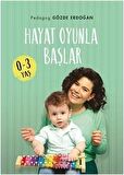 Hayat Oyunla Başlar (0-3 Yaş)