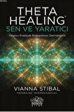 Theta Healing: Sen ve Yaratıcı