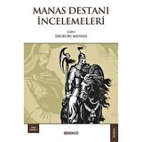 Manas Destanı İncelemeleri