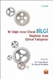 Bir Değer Aracı Olarak Bilgi Disiplinler Arası Güncel Yaklaşımlar