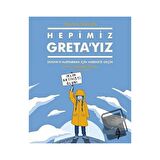 Hepimiz Greta’yız