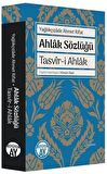 Ahlak Sözlüğü - Tasvir-i Ahlak