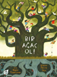 Bir Ağaç Ol!