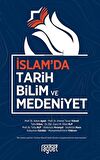 İslam'da Tarih Bilim ve Medeniyet