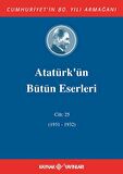 Atatürk'ün Bütün Eserleri Cilt: 25 (1931 - 1932)