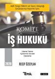 Komite İş Hukuku / Recep Özceylan