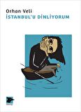 İstanbul’u Dinliyorum