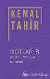 Notlar 8 - Roman Notları 2 - Batı Çıkmazı