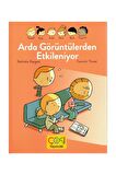 Arda Görüntülerden Etkileniyor