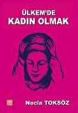 Ülkem'de Kadın Olmak