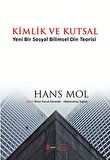 Kimlik ve Kutsal “Yeni Bir Sosyal Bilimsel Din Teorisi”
