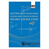İşletmelerde Uygulanan Pazarlama Stratejilerinin Rekabet Gücüne Etkisi