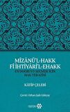 Mizanü’l-Hakk Fi İhtiyari’l-Ehakk