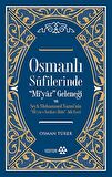 Osmanlı Sufilerinde Mi’yar Geleneği ve Şeyh Muhammed Nazmi’nin Mi’yar-ı Tarikat-ı İlahi Adlı Eseri