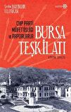 CHP Parti Müfettişliği ve Raporlarla Bursa Teşkilatı (1936-1945)