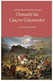 Klasik Dönem Örneklemeleriyle Osmanlı’da Göç ve Göçmenler