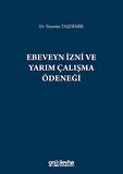 Ebeveyn İzni ve Yarım Çalışma Ödeneği
