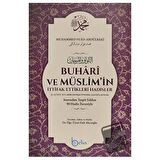 Buhari ve Müslim'in İttifak Ettikleri Hadisler