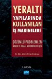 Yeraltı Yapılarında Kullanılan İş Makineleri