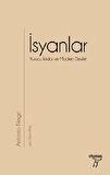 İsyanlar - Kurucu İktidar ve Modern Devlet