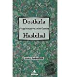 Dostlarla Hasbihal - Sosyal Hayat Ve Ahlak Üzerine
