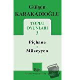 Toplu Oyunları - 3 - Piçhane - Müzeyyen
