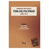Darbeden Muhtıraya Türk Dış Politikası (1960-1971)