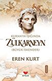 Kur'an Işığında Zülkarneyn (Büyük İskender) / Eren Kurt
