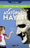 Çocuklar İçin - Atatürk'ün Hayatı