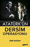 Atatürk'ün Dersim Operasyonu / Ümit Doğan