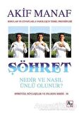 Şöhret Nedir ve Nasıl Olunur?