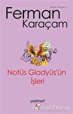 Notüs Gladyüs’ün İşleri